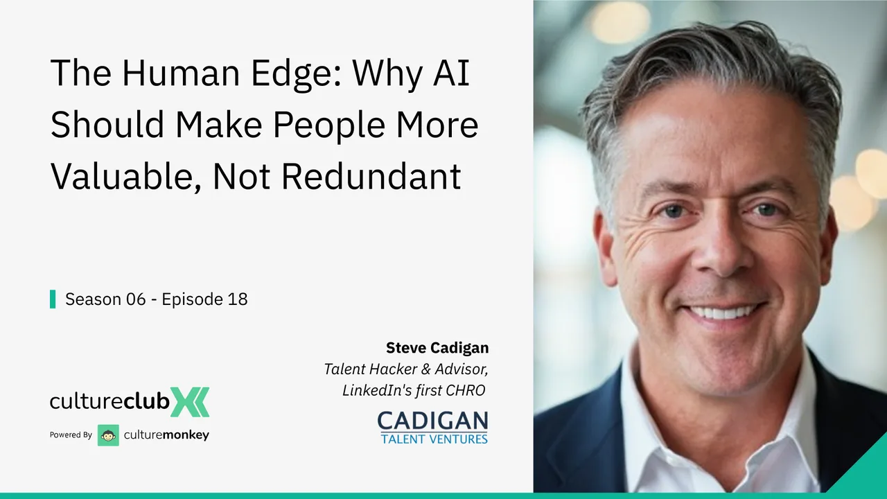 The Human Edge: Why AI Should Make People More Valuable, with Steve Cadigan