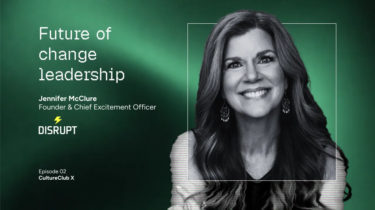 S07 E02: HR as Chief Disruption Officer: Why Supporting the Business Is a Ceiling, with Jennifer McClure